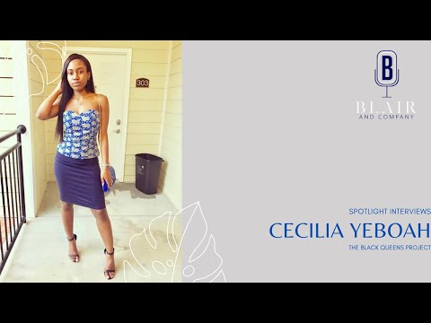 The Black Queens Project: Cecilia Yeboah