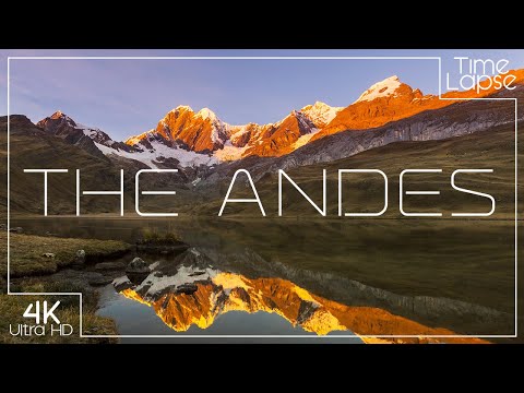 The Andes Mountains | A 4K Time-lapse adventure