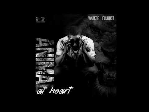 Waterr - Animal At Heart (Prod. Flu)
