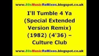 I&#39;ll Tumble 4 Ya (Special Extended Version Remix) - Culture Club | 80s Club Mixes | 80s Club Music
