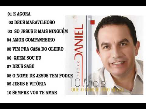 CD COMPLETO DO CANTOR PEDRO DANIEL - 10 MELHORES QUE O BRASIL       NÃO OUVIU