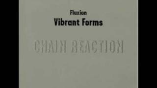 Fluxion - Vibrant Forms 1 (Chain Reaction) - 01 Lark