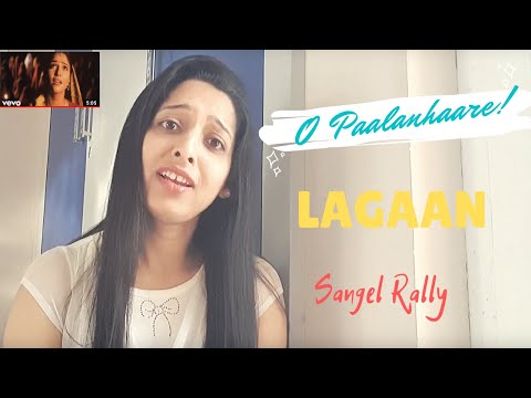 O Paalanhaare from LAGAAN | Cover song by Sangel Rally | Lockdown Day 4