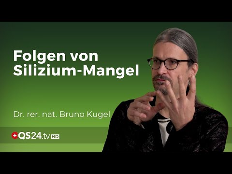 Silizium-Defizit: Die Ursache schwerer Erkrankungen | @QS24