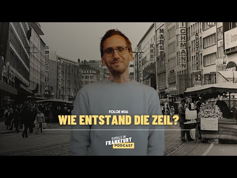 Damals in Frankfurt - Der Podcast: Die Geschichte der Zeil