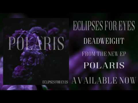 Eclipses For Eyes - DeadWeight