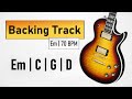 Rock Pop BACKING TRACK E Minor Em C G D 70 BPM Guitar Backing Track