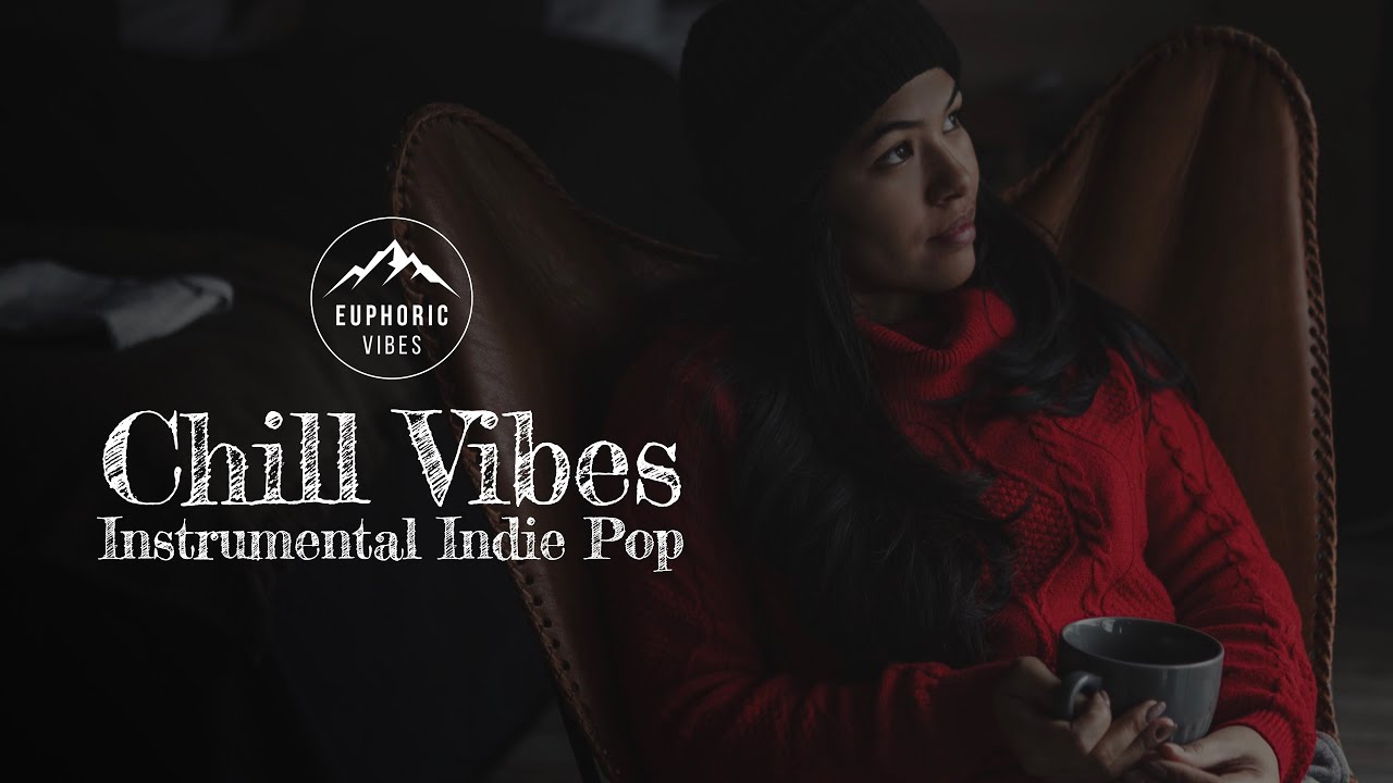 Instrumental Indie Pop Chillout: Relaxing Music Playlist for Alone Time/Work/Study (4K)