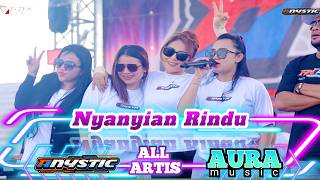 Download lagu NYANYIAN RINDU - ALL ARTIS - AURA MUSIC CEK SOUND LIVE ANYSTIC 2026 mp3