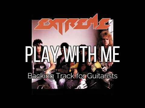 EXTREME - PLAY WITH ME (Backing Track for Guitarists, Nuno Bettencourt)