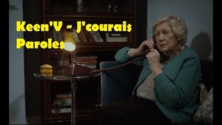 Keen&#39;V - J&#39;courais - Paroles