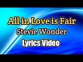 All in Love is Fair - Stevie Wonder (Lyrics Video)