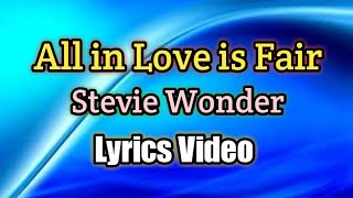 All in Love is Fair - Stevie Wonder (Lyrics Video)