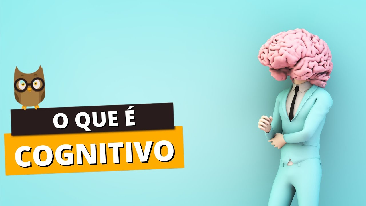O QUE É COGNITIVO