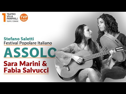 ASSOLO - FABIA SALVUCCI E SARA MARINI