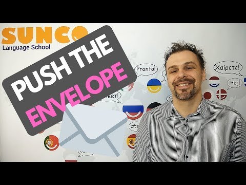 idioms 101 - push the envelope