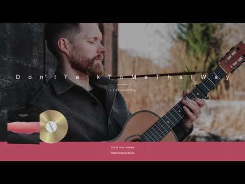 Victor Lundberg - Don't Talk to Me That Way feat. Astyn Turr (2020 Male R&B)