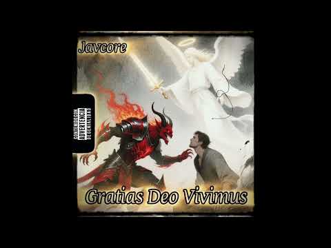 Javcore - Gratias Deo Vivimus