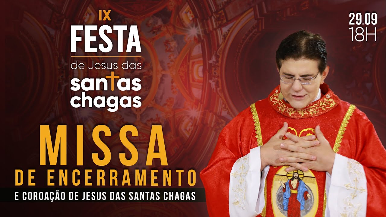 MISSA DE ENCERRAMENTO E COROAÇÃO DE JESUS DAS SANTAS CHAGAS | @PadreManzottiOficial