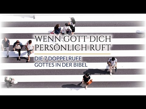 Wenn Gott dich persönlich ruft – Die 7 Doppelrufe Gottes in der Bibel | Roger Liebi