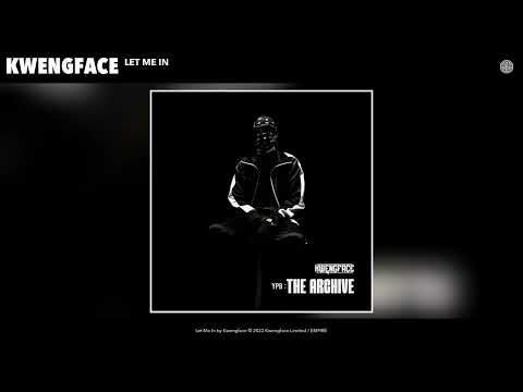 Kwengface - Let Me In (Official Audio)
