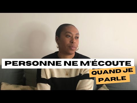 Personne ne m'écoute quand je parle