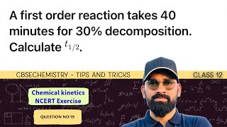 A first order reaction takes 40 minutes for 30% decomposition. Calculate half life period