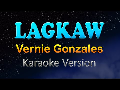 LAGKAW - Vernie Gonzales (HD Karaoke)