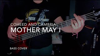 Mother May I - Coheed and Cambria - Bass cover