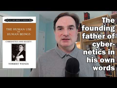 "The Human Use of Human Beings": Cybernetics Explained