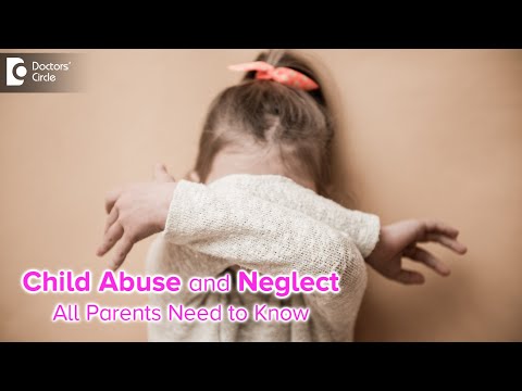 Understanding Child Abuse & Neglect | What Parents need to Know-Dr. Surekha Tiwari | Doctors' Circle