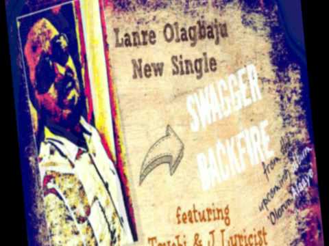Lanre Olagbaju's Swagger Backfire Feat. Toyebi & J. Lyricist