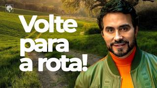 VOLTE PARA A ROTA | PE. FÁBIO DE MELO