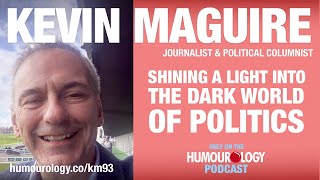 Kevin Maguire – Shining A Light Into The Dark World Of Politics & The Role Of Humour In Journalism 🔦
