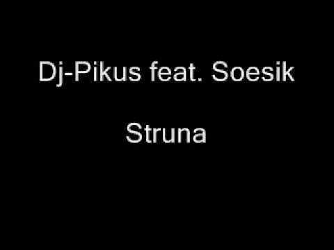 Dj Pikus feat. Soesik - Struna