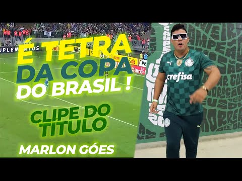 É TETRA DA COPA DO BRASIL - MARLON GÓES - MUSICA DO TITULO DO PALMEIRAS (CLIPE OFICIAL) #CAMPEÃO