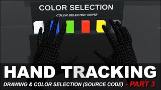 Oculus Quest Hand Tracking With Unity - VR Drawing & Color Selection (Source Code Review) Part 3