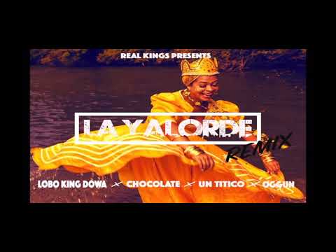 Lobo King Dowa ❌ UnTitico ❌Chocolate Mc ❌ Iyawo Oggun   La Yalorde (Official Remix)