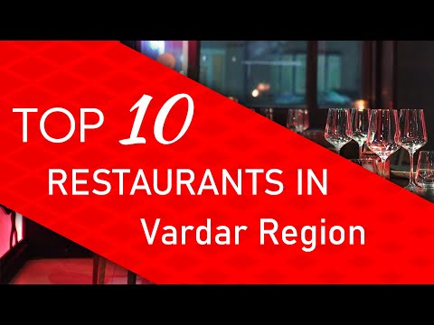 Top 10 best Restaurants in Vardar Region, Republic of North Macedonia