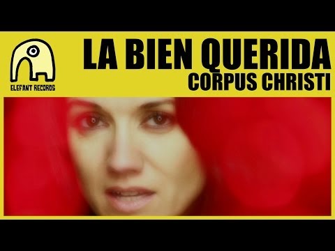 LA BIEN QUERIDA - Corpus Christi [Official]