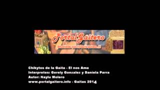 Chikytos de la Gaita - El nos ama - Gaitas Temporada 2014