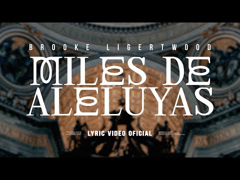 Brooke Ligertwood - Miles De Aleluyas (A Thousand Hallelujahs) (Lyric Video)