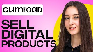 How To Sell Digital Products On Gumroad 2024 (Full Guide)