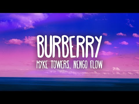 Myke Towers & Ñengo Flow - BURBERRY (Letra/Lyrics)