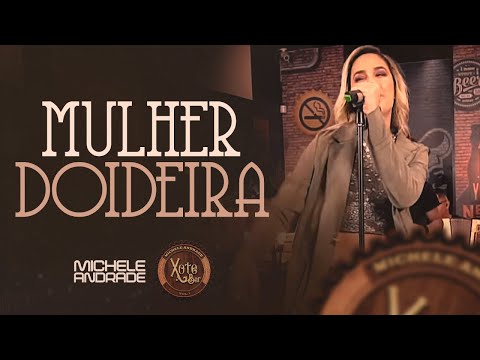 Michele Andrade - Mulher Doideira ( Xote Bar Vol.1)