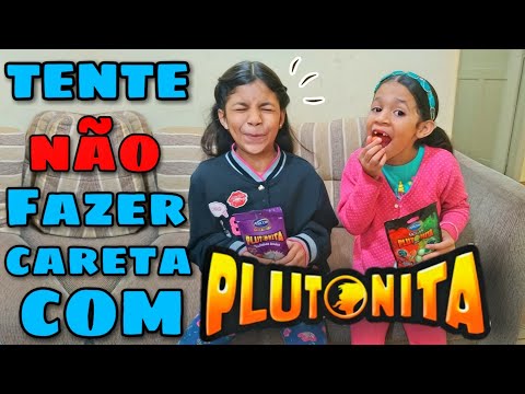 TENTE NÃO FAZER CARETA COM PLUTONITA
