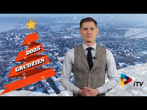 GRUDZIEŃ - Wiadomości iTV Praszka 2025