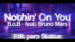 Nothin&#39; On You 8D - B.o.B &amp; Bruno Mars (edit status/tradução)
