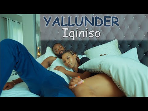 Yallunder - Iqiniso | Official Music Video | Afro Pop