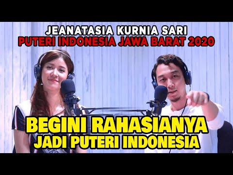 BEGINI RAHASIANYA JADI PUTERI INDONESIA bersama Jeanatasia Kurnia Sari, Puteri Indonesia Jawa Barat